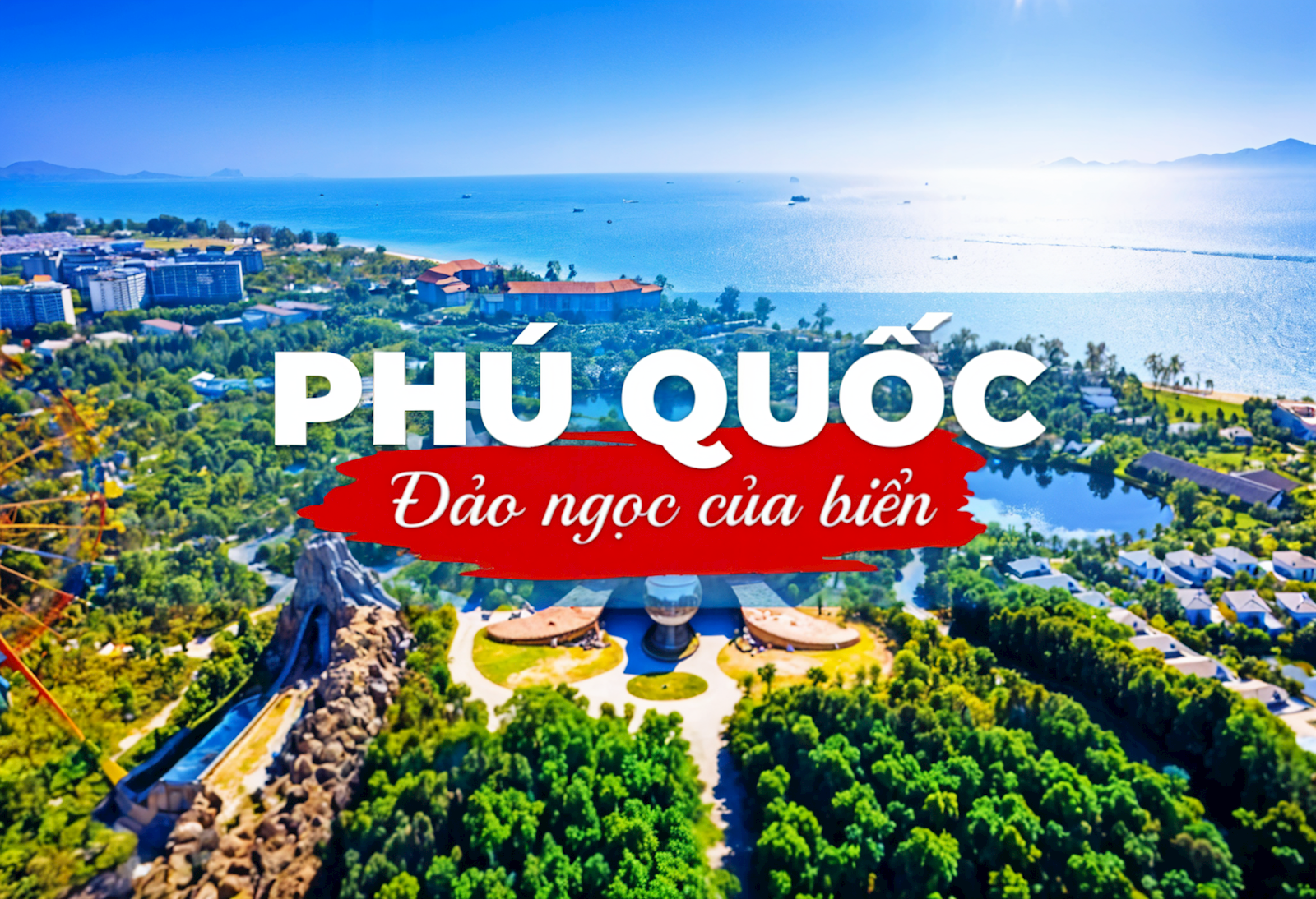 Tour Phú Quốc - Đảo Ngọc Của Biển